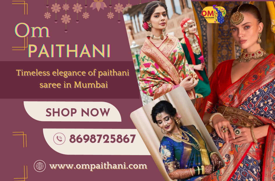 Paithani Sarees: A Timeless Treasure Enriching Indian Culture