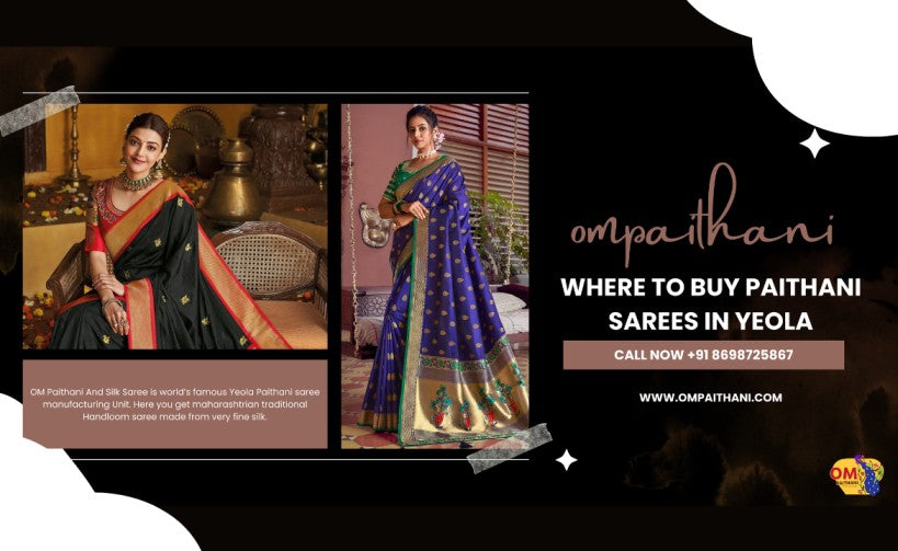 Where to buy paithani sarees in Yeola